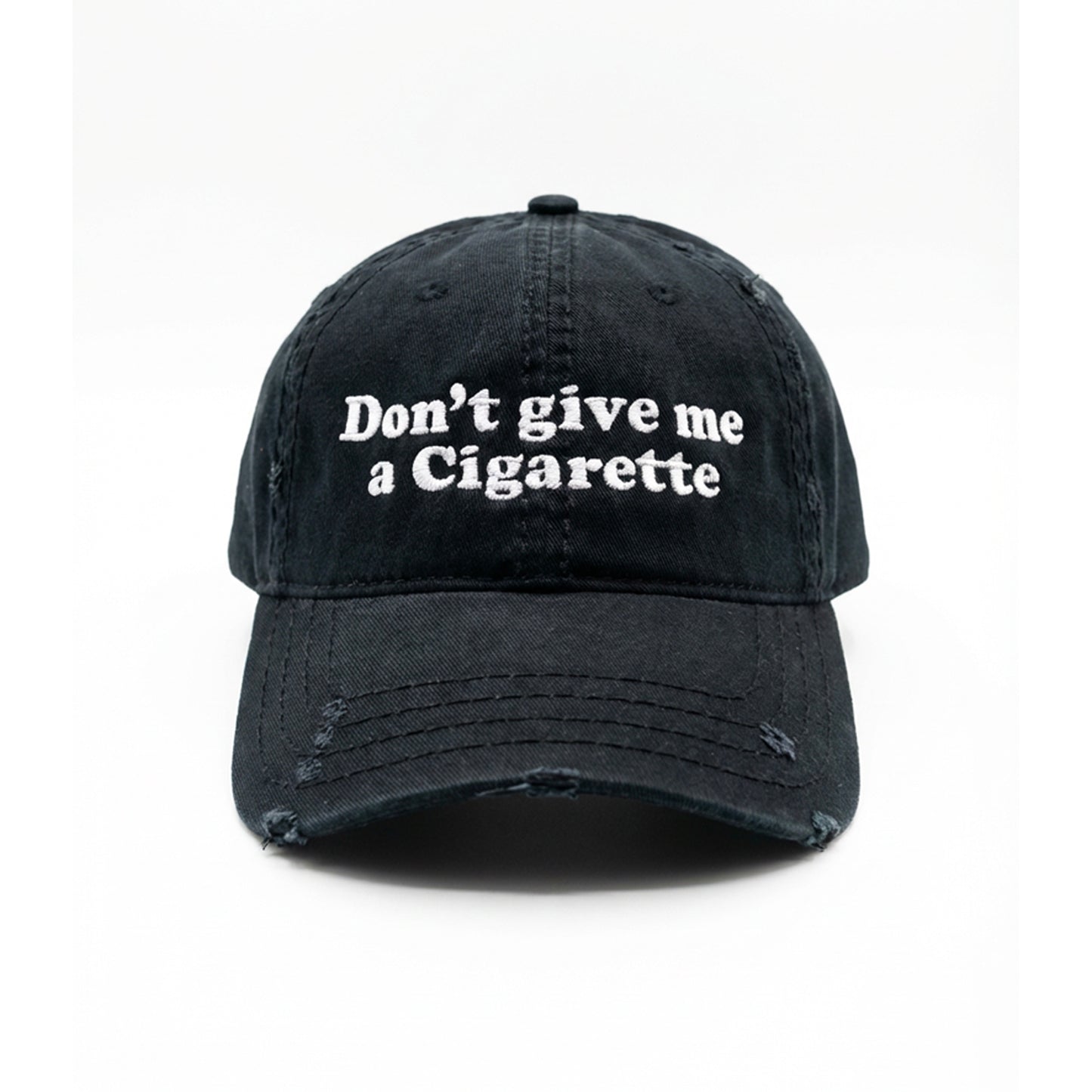 Don't Give Me a Cigarette Dad Hat