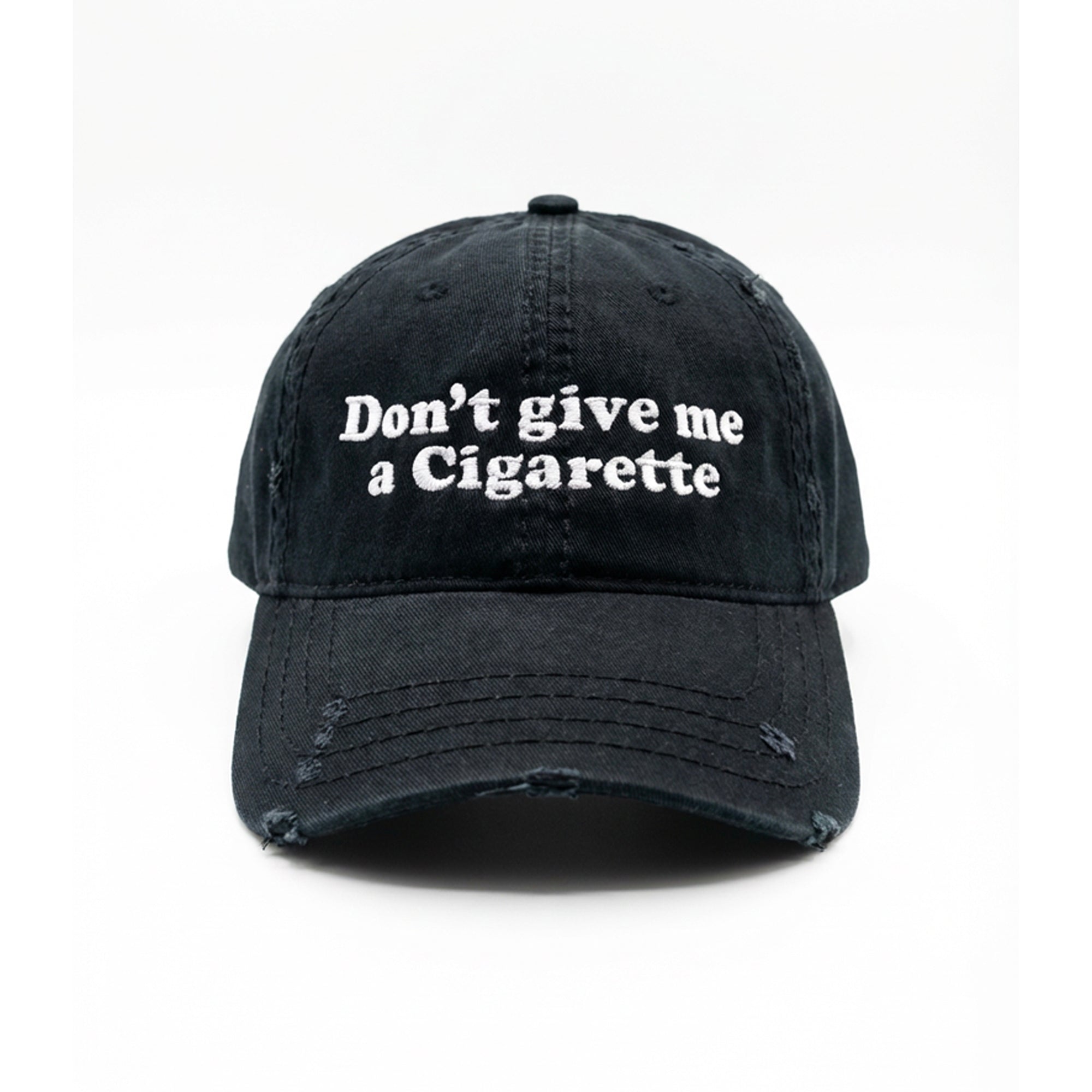Don't Give Me a Cigarette Dad Hat