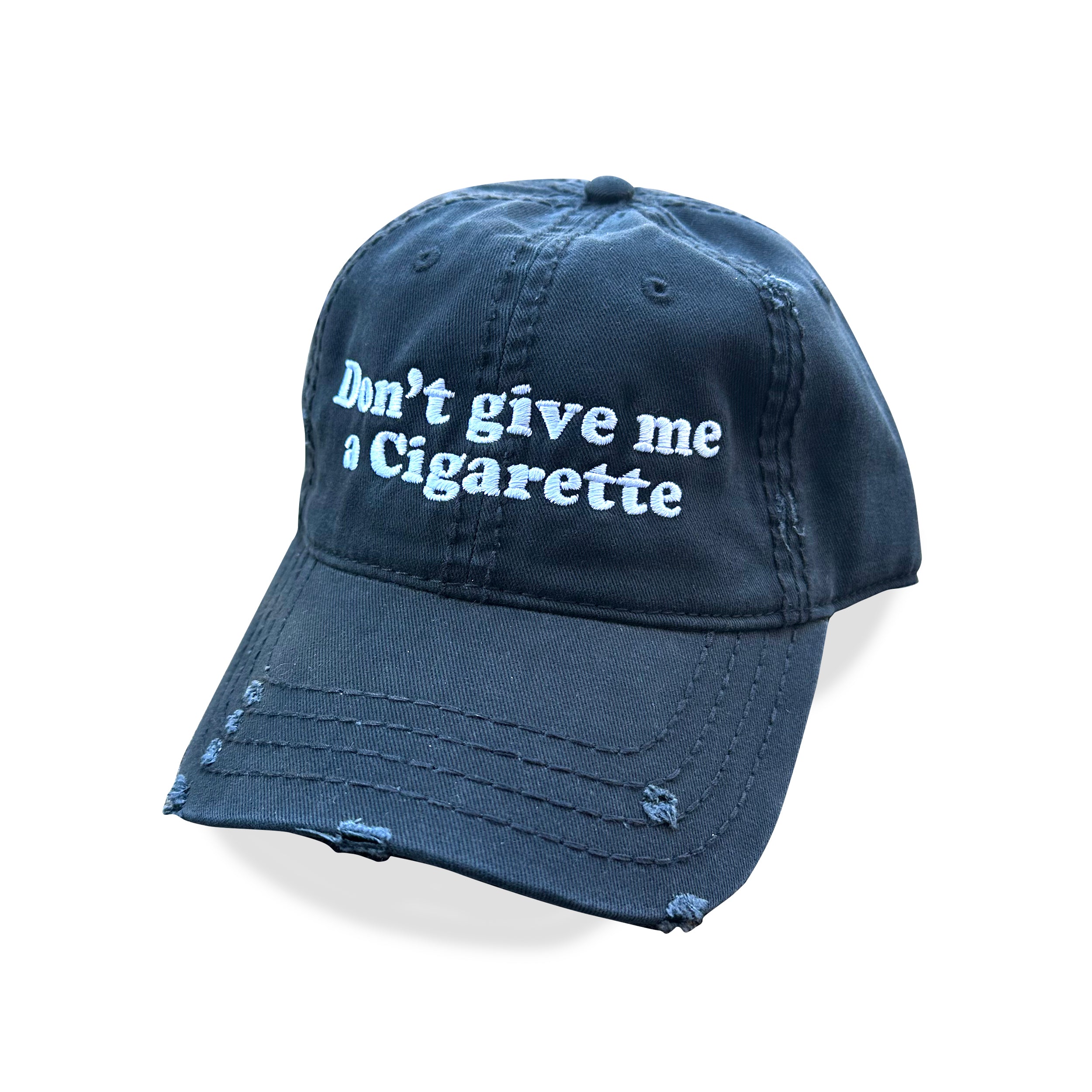 Don't Give Me a Cigarette Dad Hat