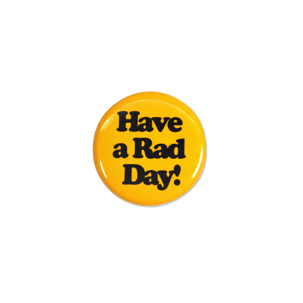 Have A Rad Day Button