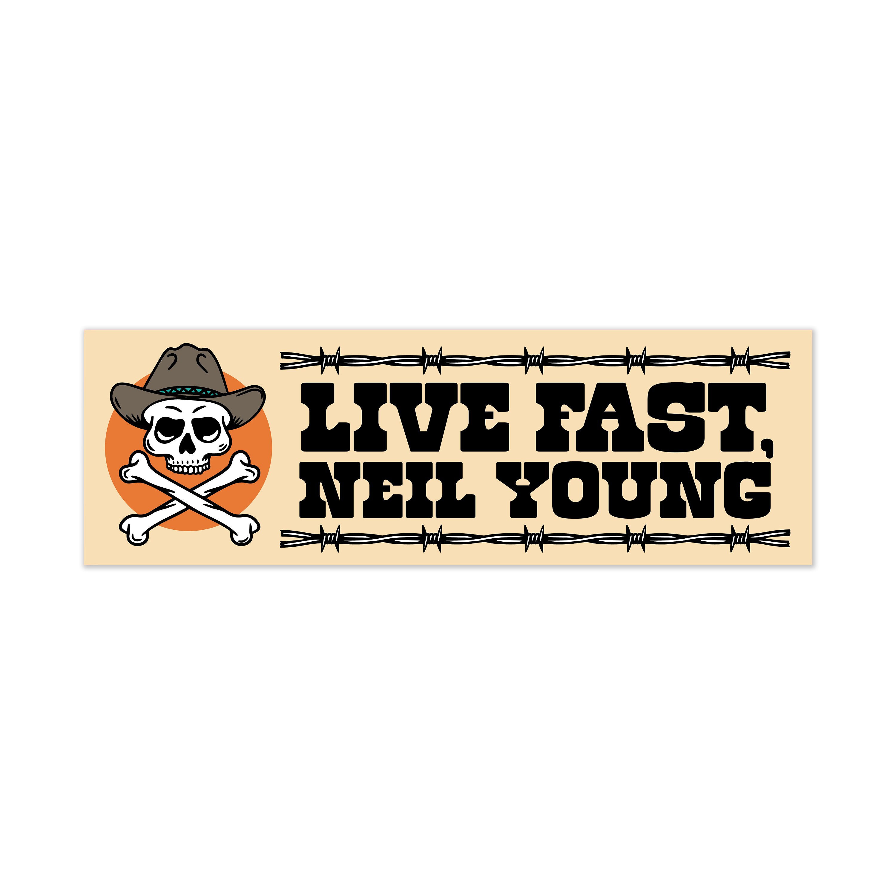 Live Fast Neil Young Bumper Sticker