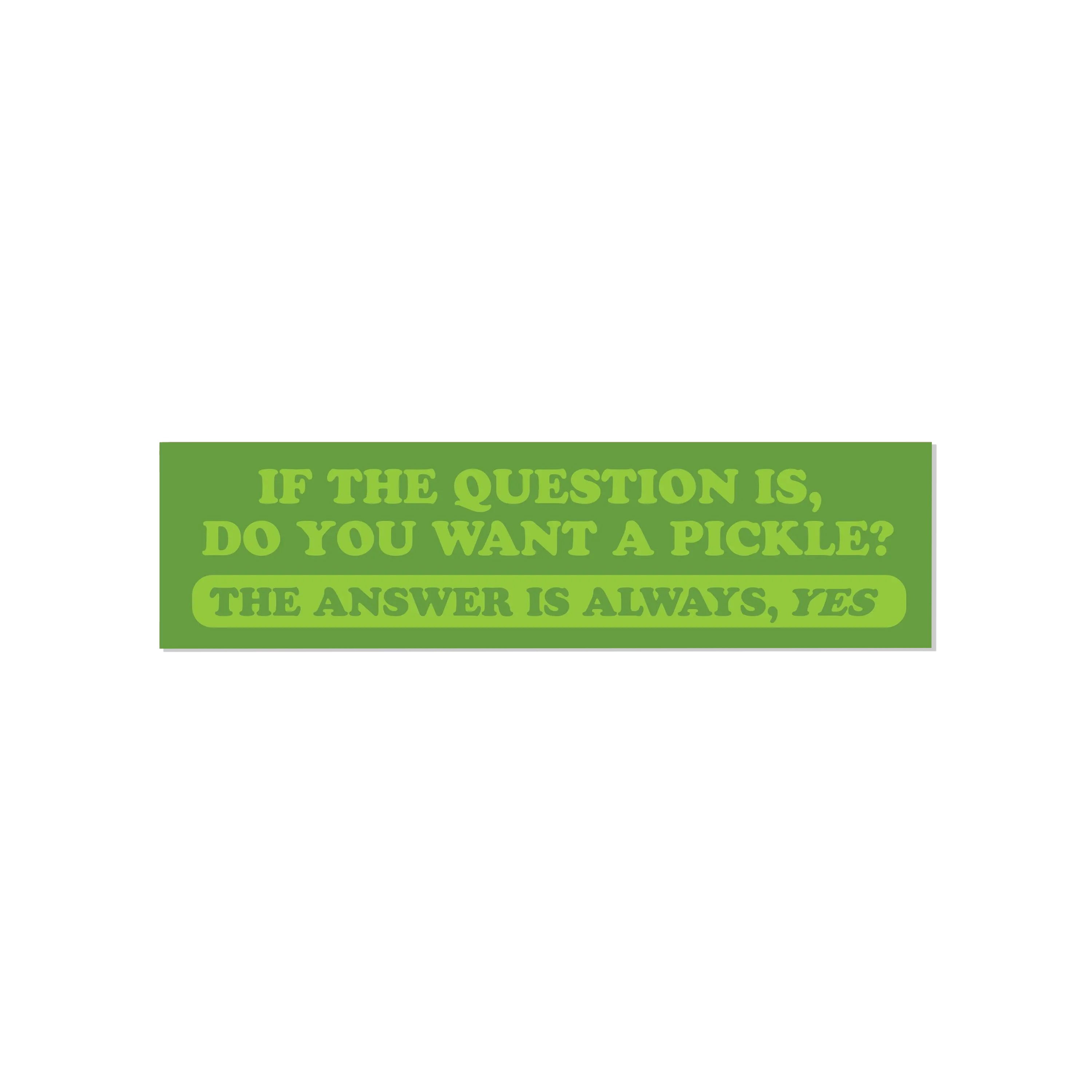 Eat Pickles Bumper Sticker