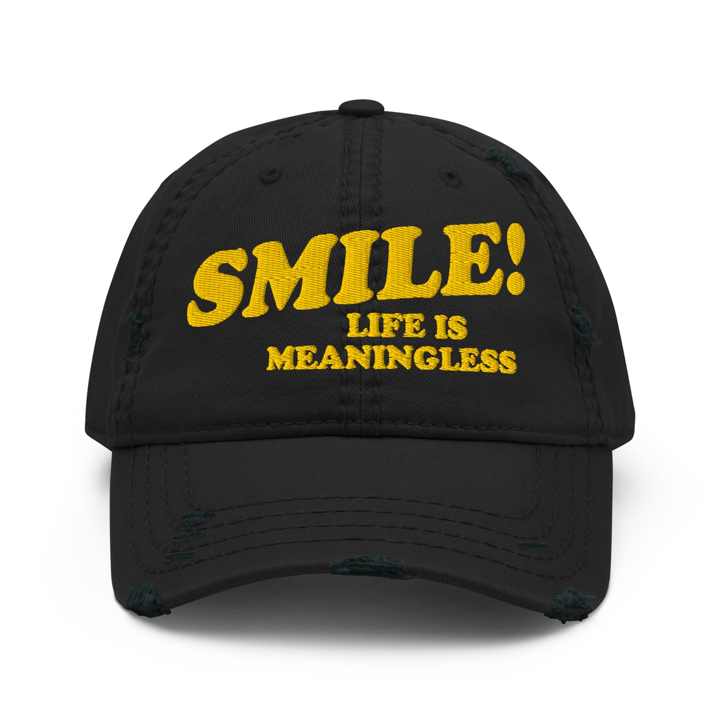Smile Life is Meaningless Distressed Hat