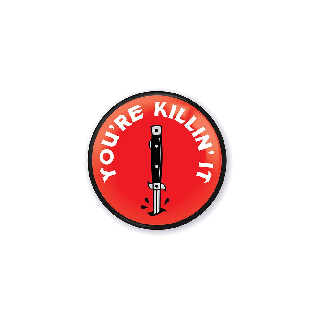You're Killin' It Button